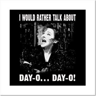 Vintage I Would Rather Talk About Day-O Day-O Quotes Posters and Art